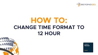 How To: Change Time Format to 12 HR in ServiceNow