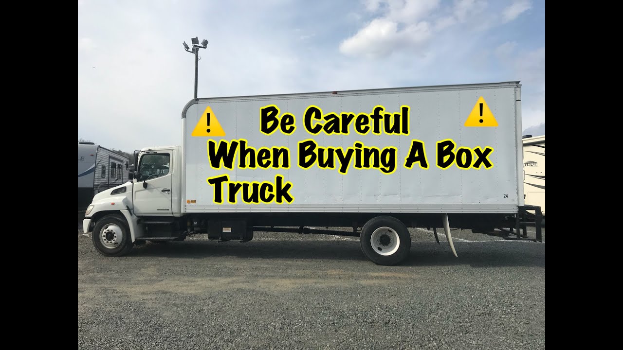BE CAREFUL BUYING A BOX TRUCK YouTube