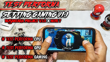 TEST PERFORMA MAXIMAL SETTING GAMING V1.1 NUSANTARA PROJECT V3.0 || REDMI NOTE 7 PUBG SMOOTH EXTREME