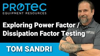 Exploring Power Factor / Dissipation Factor Testing