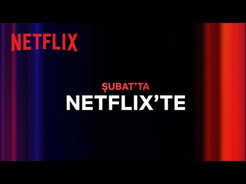 Bu ay Netflix Türkiye'de neler var? | Şubat 2023