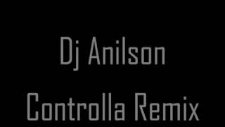 DJ ANILSON - CONTROLLA. Parole/lyrics