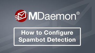How to Configure Spambot Detection in MDaemon Email Server