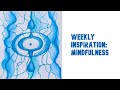 NeuroGraphicArt: Weekly Inspiration - Mindfulness