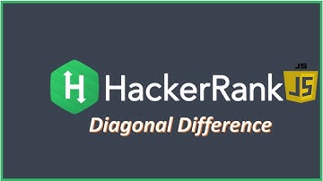 HackerRank Problem solving in JavaScript (Diagonal Difference !)