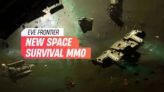 EVE Frontier -  New Space Survival MMO