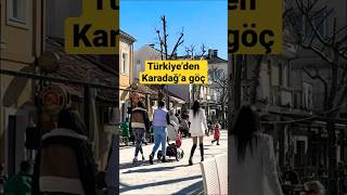 Karadağ’a göç eden Türkler: Neden Türkiye’den ayrıldılar?