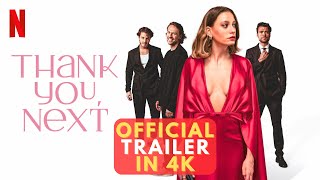 THANK YOU, NEXT 2024 MOVIE TRAILER 4K - WATCH LOVE CONQUER ALL IN NETFLIX'S MOST ENTHRALLING ROMANCE
