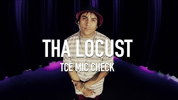 Tha Locust - Quality [ TCE Mic Check ]