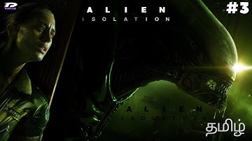 Alien: Isolation | தமிழ் | PART 3 |  #dephantomtamil