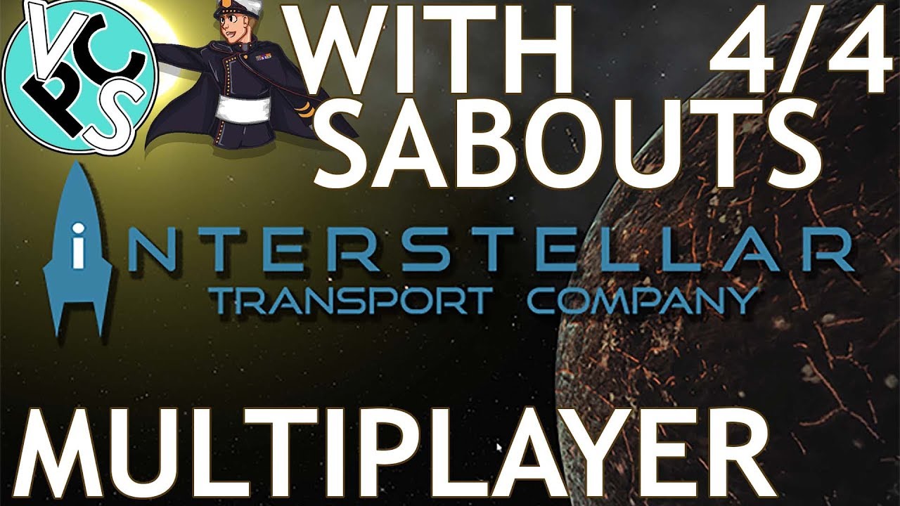 Interstellar Transport Company EP4 - Multiplayer With Sabouts!