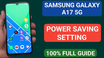 Samsung galaxy A17 5G mein power saving setting kaise use kare
