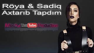 Röya & Sadiq - Axtarıb Tapdım (Original səs) Resimi