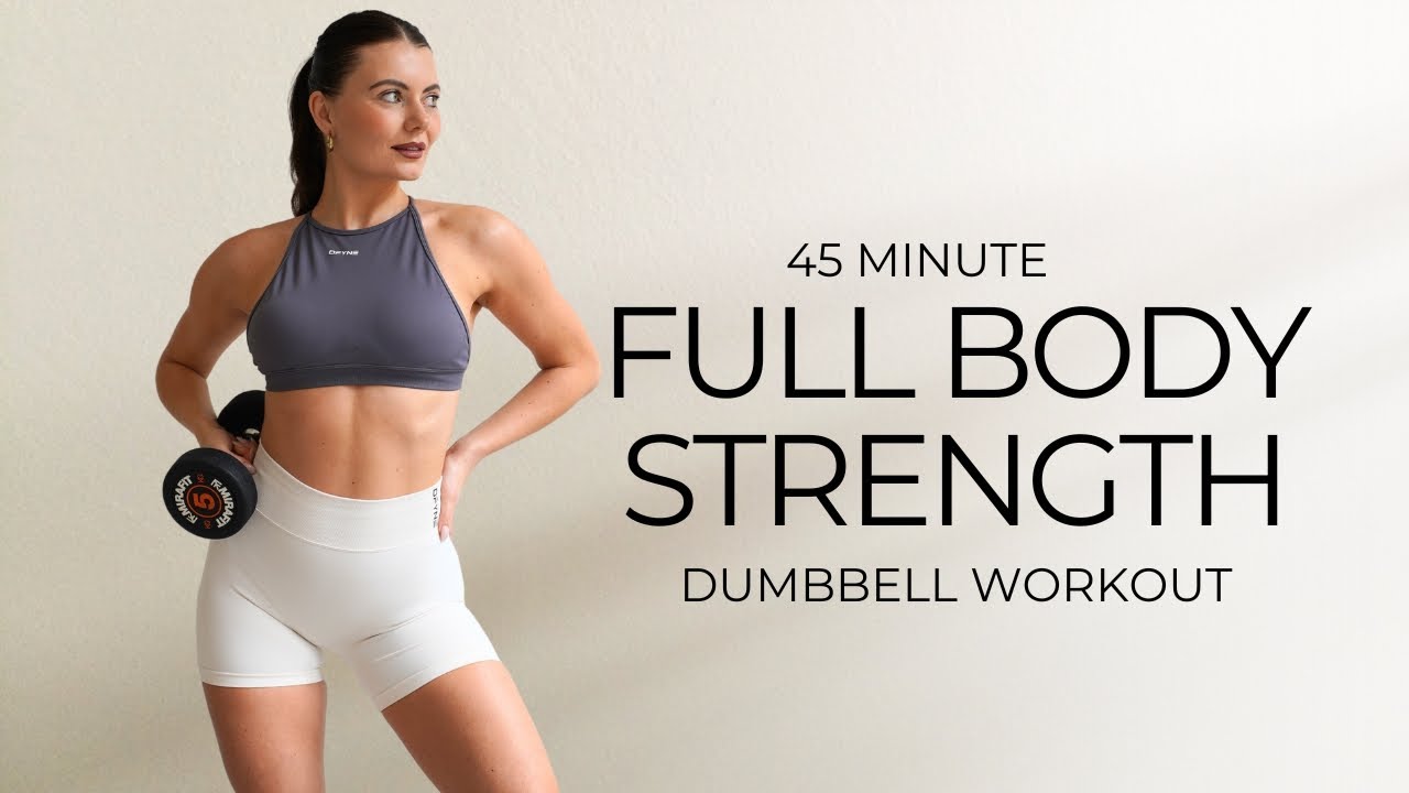45 MIN FULL BODY DUMBBELL STRENGTH WORKOUT TO BURN FAT & BUILD LEAN MUSCLE MASS- No Repeats