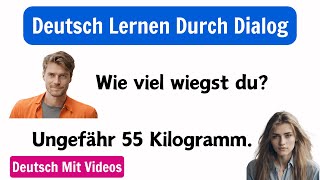 Deutsch Lernen A1/A2/B1 | Deutsch Lernen Mit Dialogen | Deutsch Lernen Mit Videos