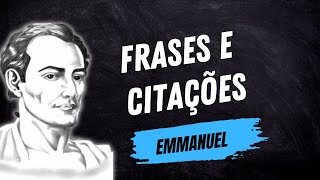 EMMANUEL | FRASES E CITAÇÕES