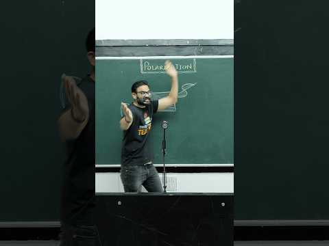 Polarisation Samjha ? #anubhavsir #physicsfundamentals #polarisation