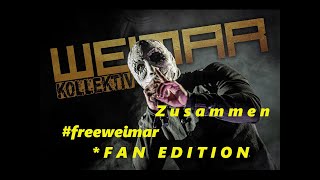 Weimar - Zusammen - Weimar Kollektiv Fan Edition (Auf Biegen und Brechen) - #freeweimar