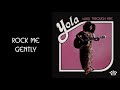Yola  rock me gently official audio