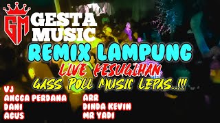 REMIX LAMPUNG 2022 // GESTA MUSIC // FULL KENCENG MUSIC LEPAS GAK ADA AMPUN