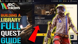 ARC Raiders: "Building A Library" Quest Guide! How To Complete This TODAY