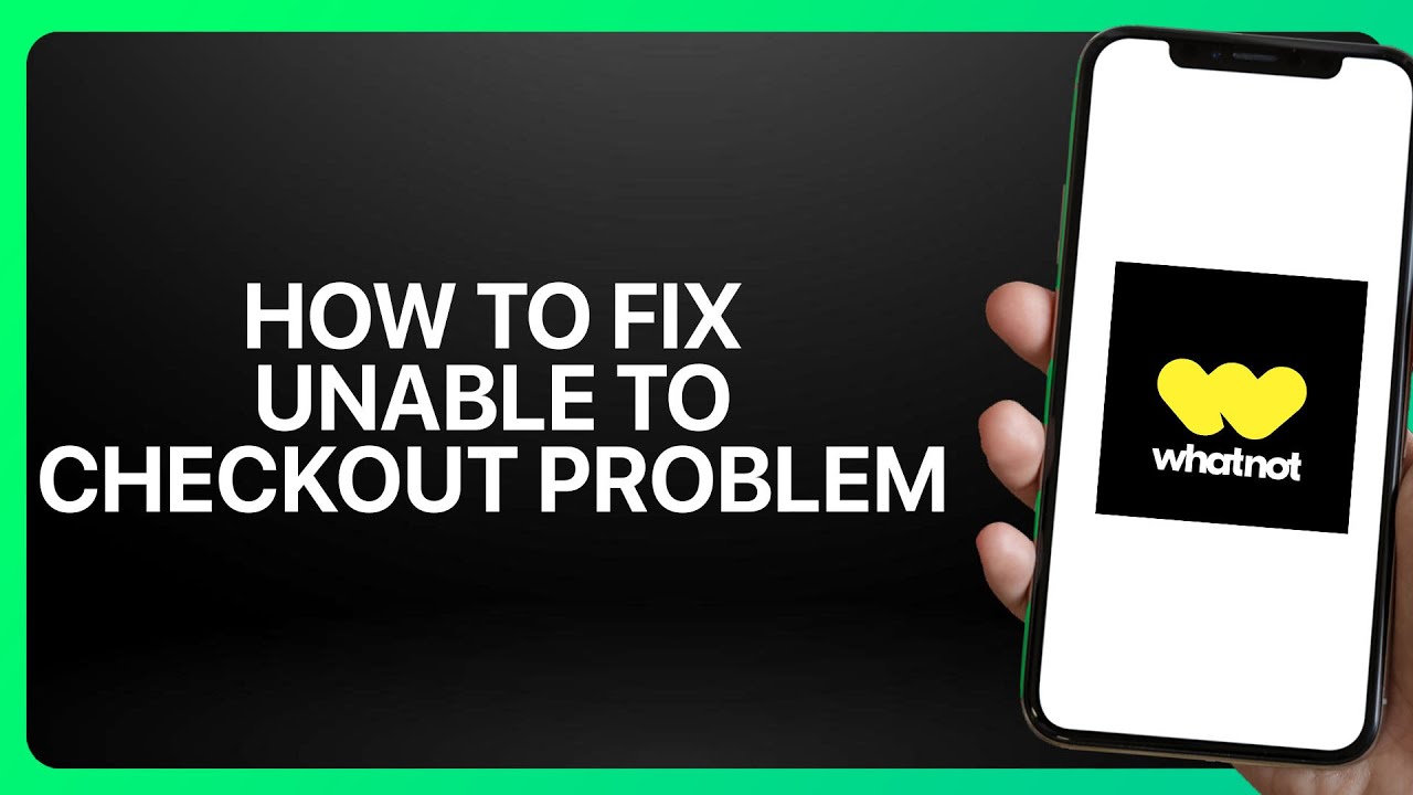 How To Fix Unable To Checkout Problem Whatnot Shopping App ! Tutorial ...