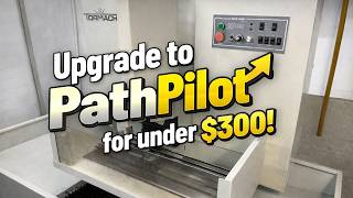 Upgrading a Tormach PCNC 1100 to PathPilot for less than $300
