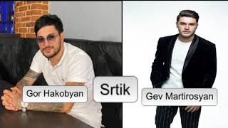 Gor Hakobyan Gev Martirosyan - Srtik