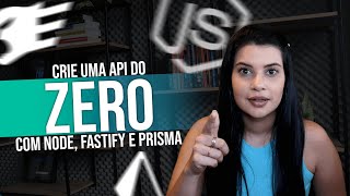 Criando um CRUD com NODE, FASTIFY e PRISMA do ZERO