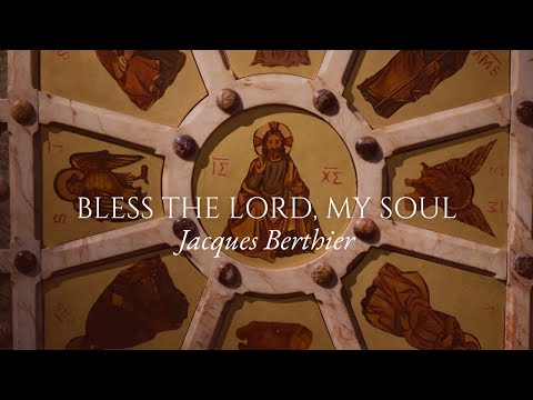 Bless the Lord My Soul - Jacques Berthier - Newman Vocare Ensemble