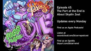 Bizarre Podcast: Dogs Must Die - Episode 45: The Part at the End is About Skydin Zeal