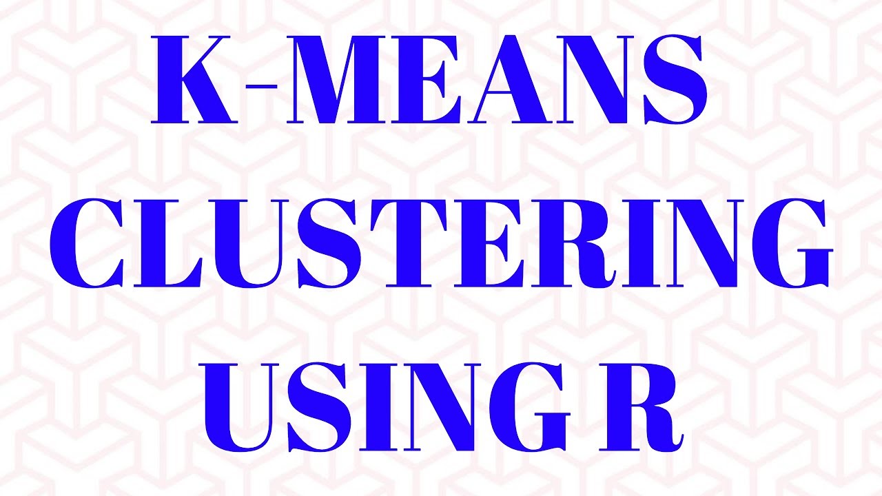 K Means Clustering using R | Machine Learning - YouTube