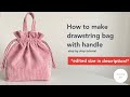 Edited size in comment diy drawstring bag with double handle  how to make mini bucket bag