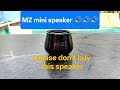 Kya aap bhi Mz ka speaker by karna chahte hain to ruk jaaiye pura video dekh kar Jana