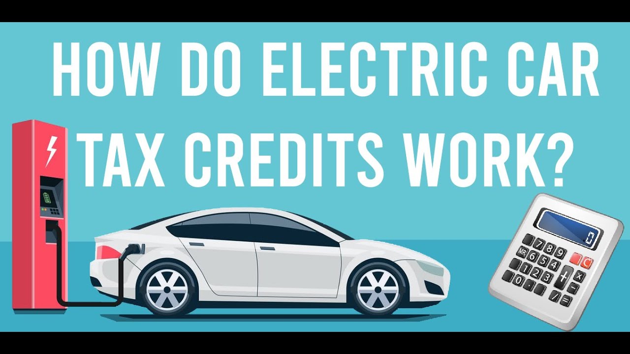 How Do Electric Car Tax Credits Work? YouTube