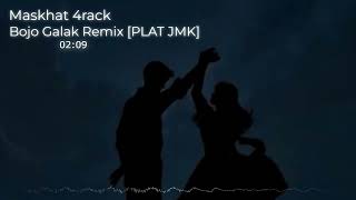 DJ BOJO GALAK JEDAG JEDUG REMIX [PLAT JMK] BY MASKHAT