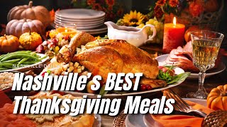 Nashville’s BEST Thanksgiving Meals | Episode 946