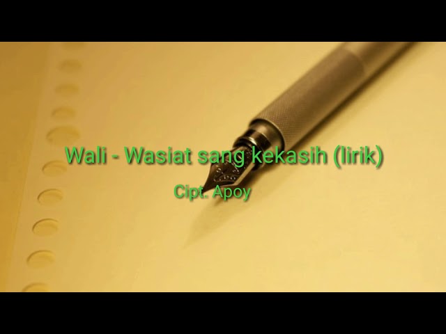 Wali - Wasiat Sang Kekasih (Lirik) #lagusedih class=