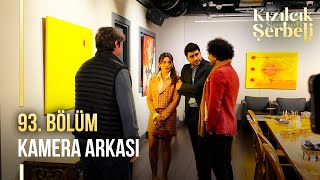 Kızılcık Şerbeti 93. Kamera Arkası Resimi