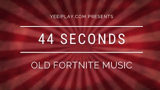 44 Seconds Old Fortnite Music Musica Antigua Fortnite