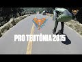 Pro Teutônia 2015 (Downhill Skate)