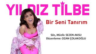 Yıldız Tilbe - Bir Seni Tanırım (Ozan Çolakoğlu Versiyon) Resimi