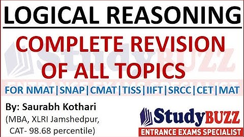 Complete revision of all Basic LR topics for SNAP, CMAT, NMAT, TISS,IIFT, CET & SRCC exam