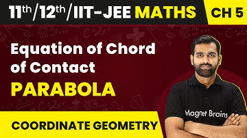 Equation of Chord of Contact - Parabola | Maths | Class 11/12/IIT-JEE | 2024-25