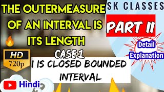 Outermeasure of an Intervals is it's length part 2