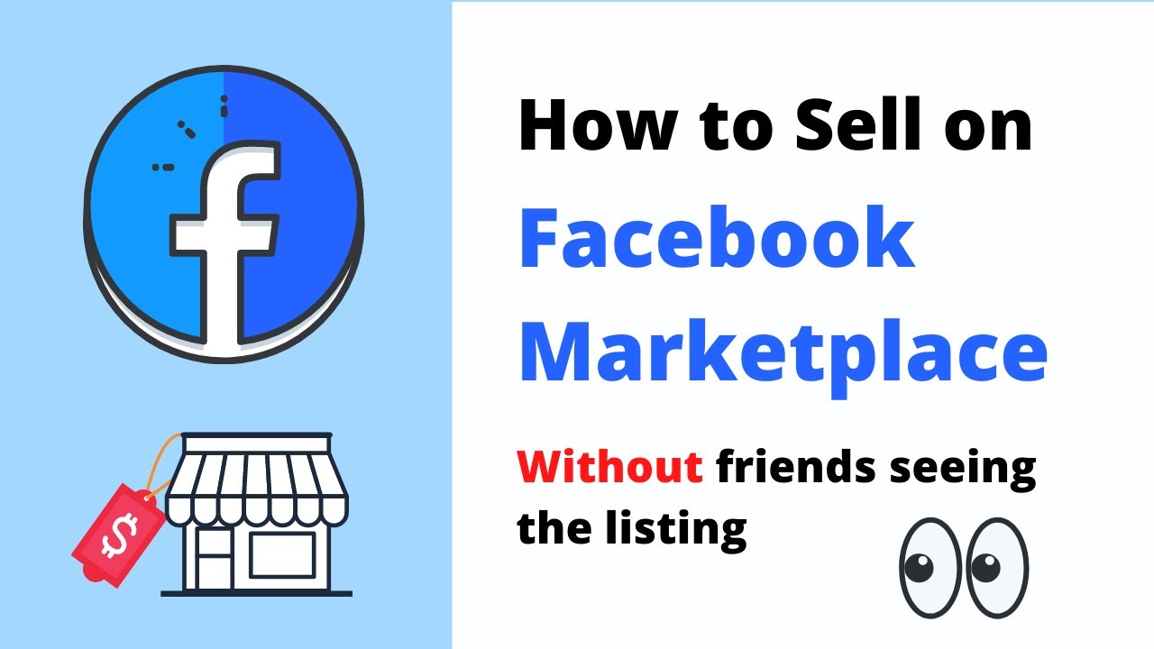 How To Sell On Facebook Marketplace Without Friends Seeing How to Sell on Facebook Marketplace without friends seeing the listing -  YouTube