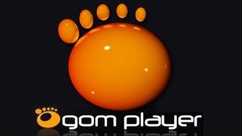 How To Download GOM Media Player