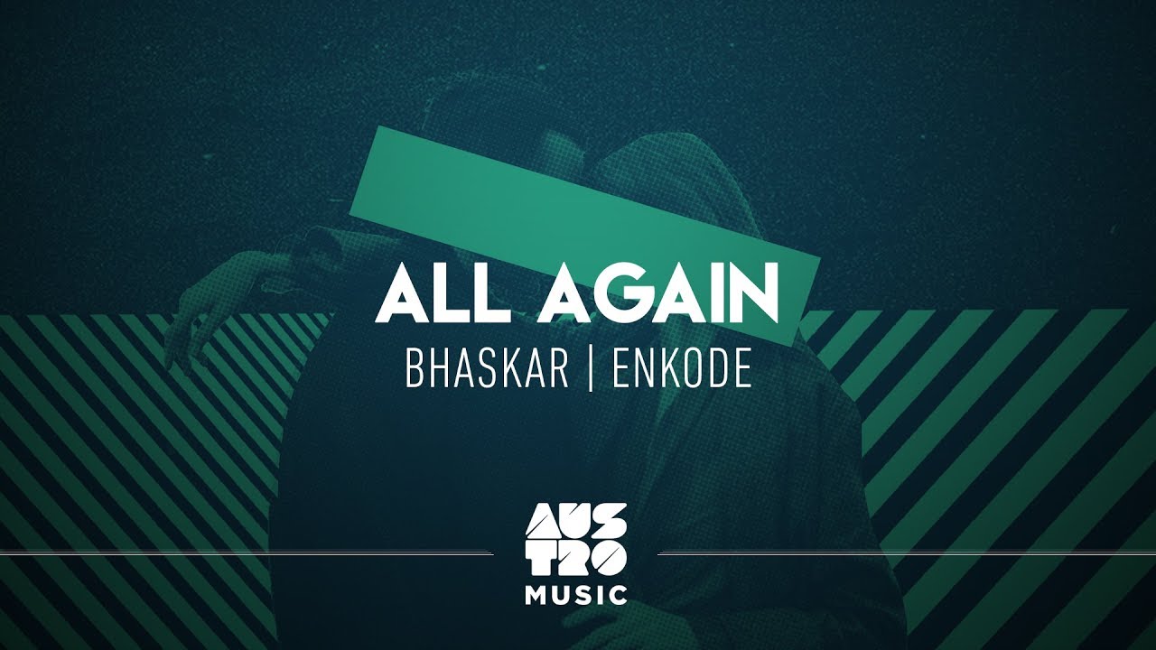 Watch Bhaskar e Enkode - All Again (Áudio Oficial) on YouTube Watch Bhaskar e Enkode - All Again (Áudio Oficial) on YouTube