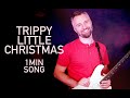 Trippy Little Christmas