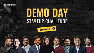 The Startup Challenge | Episode - 1 | Masters' Union Demo Day With Cohort '23 Students